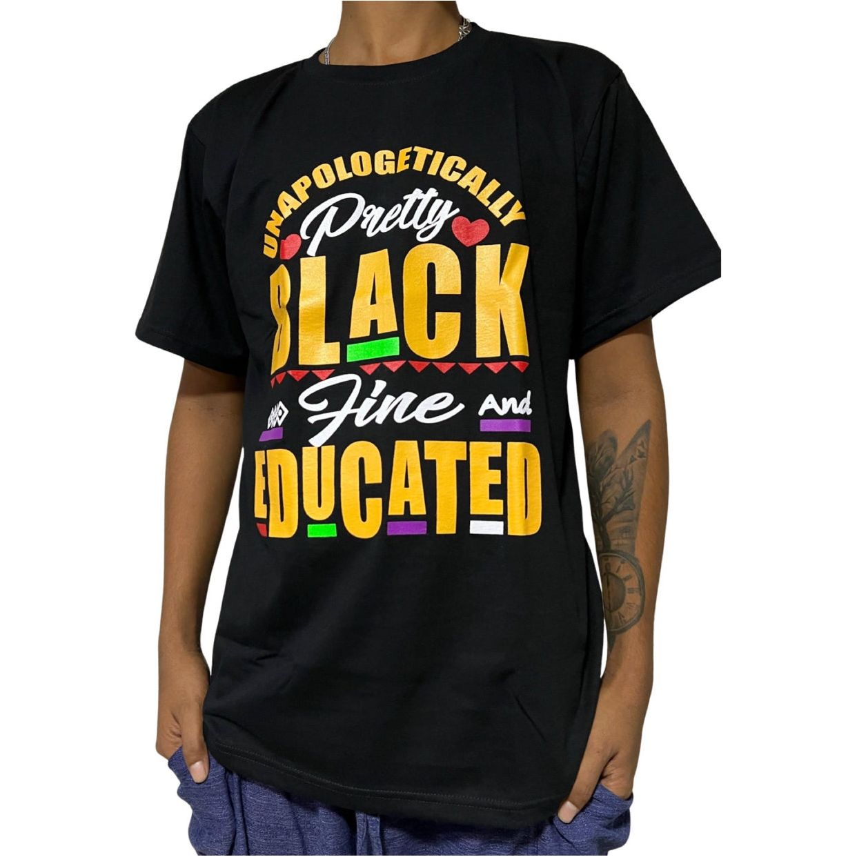 Shirt- Pretty Black Fine and Educated.